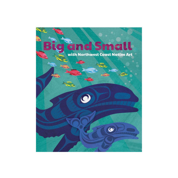 Board Book For Kids - Big and Small With Northwest Coast Native Art-Children's Book-Native Northwest-[baby-book]-[childrens-book]-[indigenous-stories-]-All The Good Things From BC