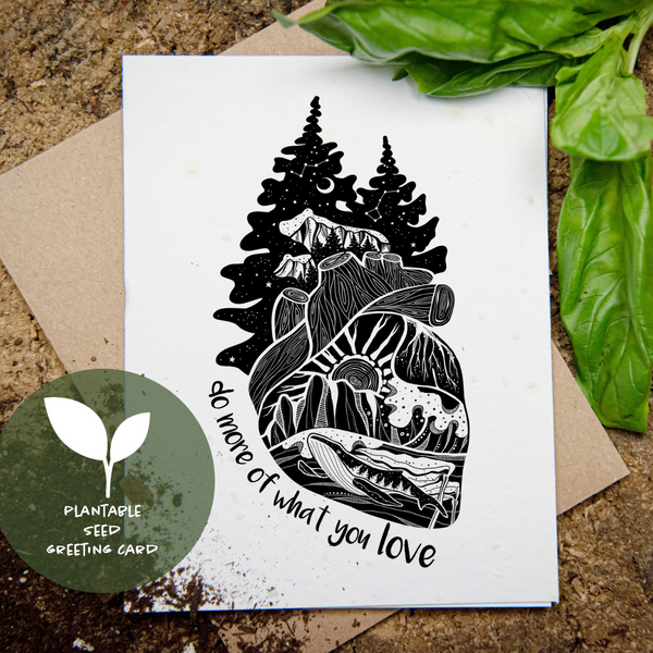 Plantable Greeting Card - Do More Of What You Love by Mountain Mornings