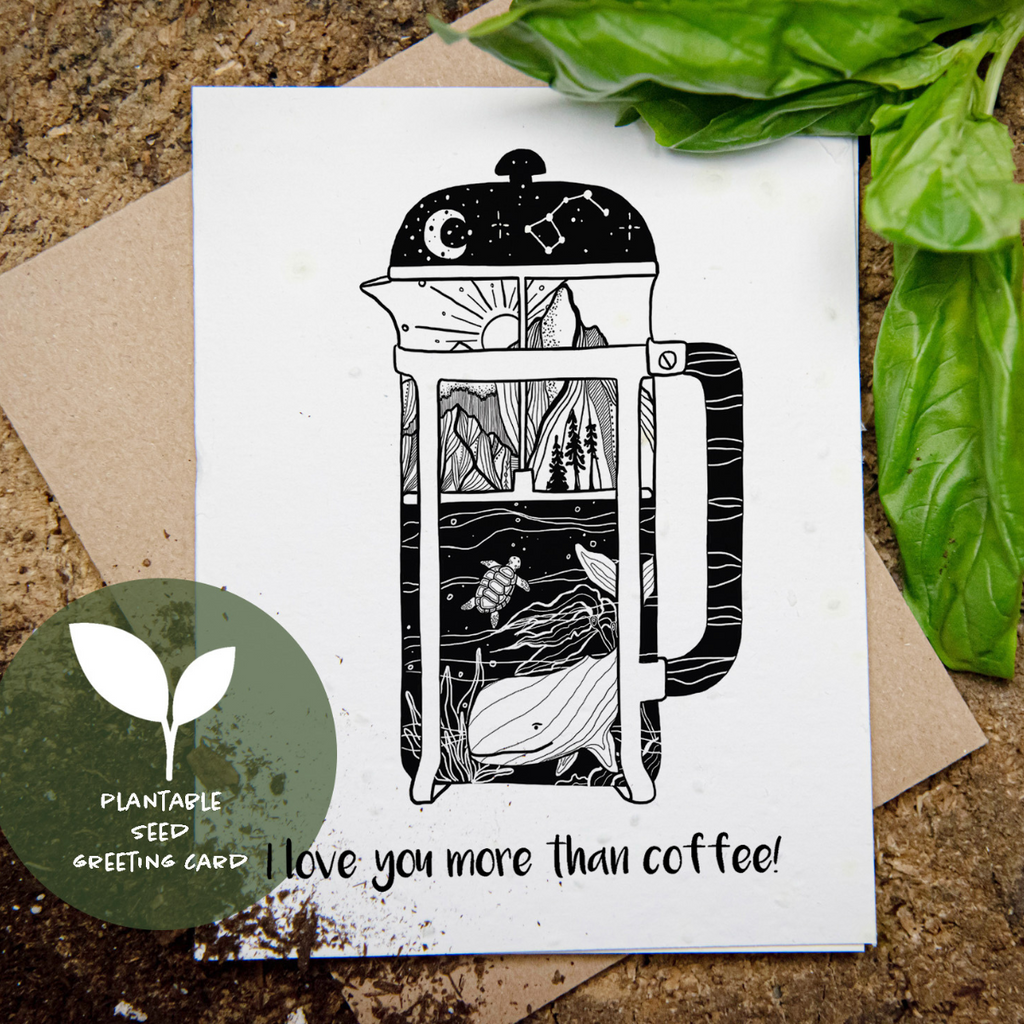 Plantable Greeting Card - I Love You More Than Coffee by Mountain Mornings