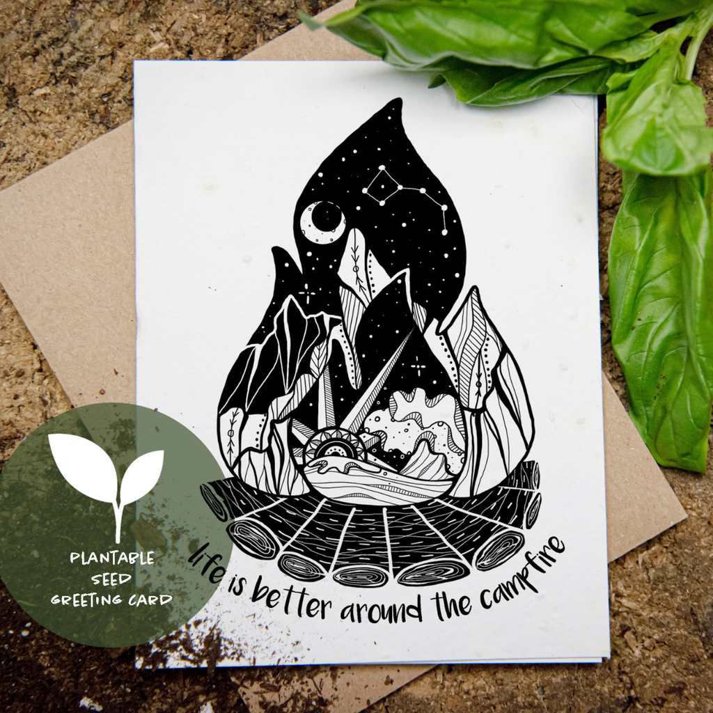 Plantable Greeting Card - Life Is Better Around The Campfire by Mountain Mornings