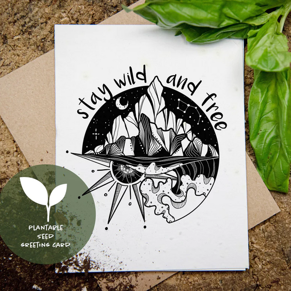 Plantable Greeting Card - Stay Wild And Free by Mountain Mornings