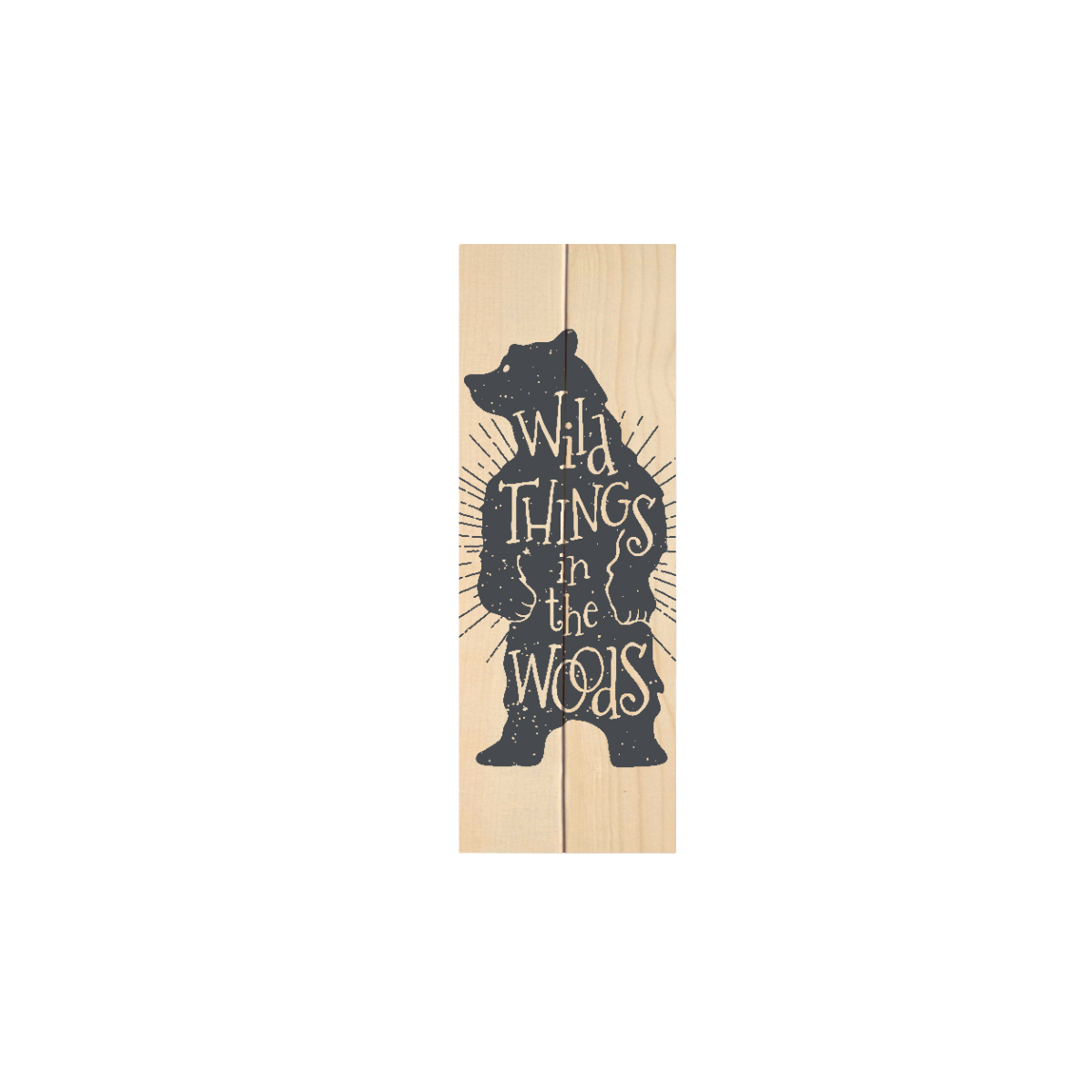 Wood Wall Art Print - Bear Quote (5x14, Plank)