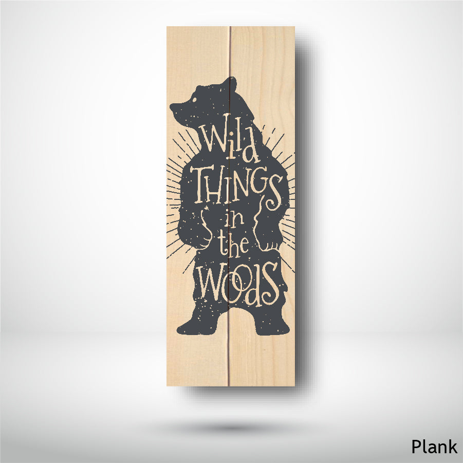 Wood Wall Art Print - Bear Quote (7x21, Plank)